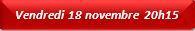 Vendredi 18 nov